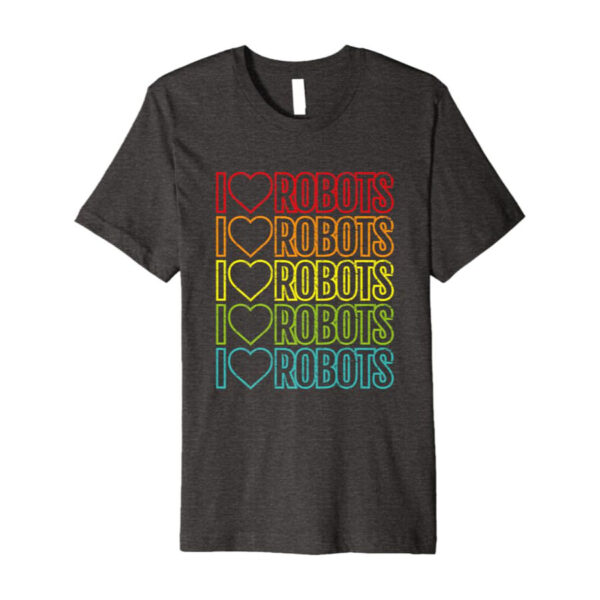 I Love Robots Vintage T-Shirt